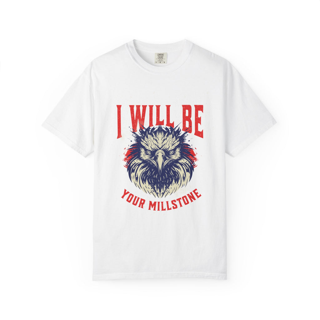 I Will Be Your Millstone