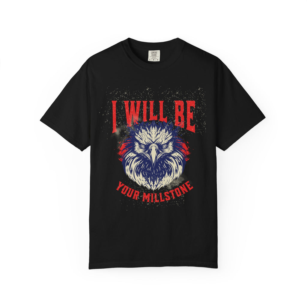 I Will Be Your Millstone