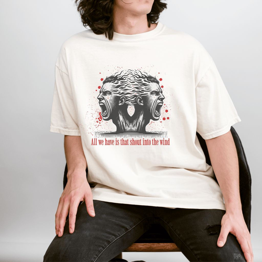 "All We Have is That Shout into the Wind"